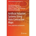 thumbnail image 1 of Studies in Systems, Decision and Control Artificial Adaptive Systems Using Auto Contractive Maps: Theory, Applications and Extensions, Book 131, (Hardcover), 1 of 1