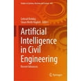 thumbnail image 1 of Studies in Systems, Decision and Control Artificial Intelligence in Civil Engineering: Recent Advances, Book 643, (Hardcover), 1 of 1
