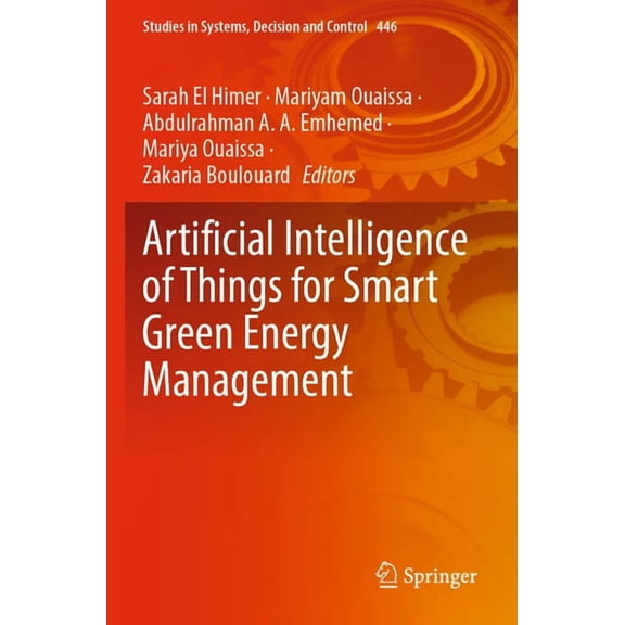 Studies in Systems, Decision and Control Artificial Intelligence of Things for Smart Green Energy Management, Book 446, (Paperback)