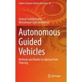 thumbnail image 1 of Studies in Systems, Decision and Control Autonomous Guided Vehicles: Methods and Models for Optimal Path Planning, Book 20, (Hardcover), 1 of 1