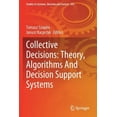 thumbnail image 1 of Studies in Systems, Decision and Control Collective Decisions: Theory, Algorithms and Decision Support Systems, Book 392, (Paperback), 1 of 1