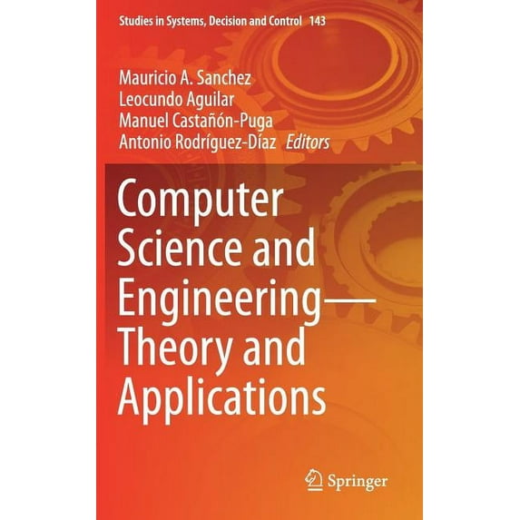 Studies in Systems, Decision and Control Computer Science and Engineering--Theory and Applications, Book 143, (Hardcover)