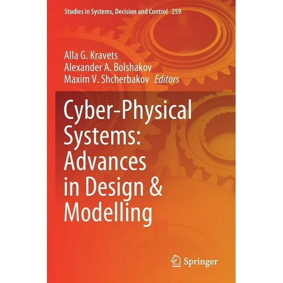 Studies in Systems, Decision and Control Cyber-Physical Systems: Advances in Design & Modelling, Book 259, (Paperback)