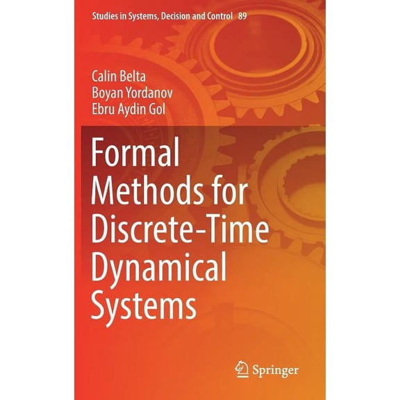 Studies in Systems, Decision and Control Formal Methods for Discrete-Time Dynamical Systems, Book 89, (Hardcover)