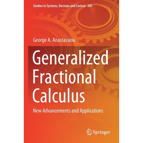 Studies in Systems, Decision and Control Generalized Fractional Calculus: New Advancements and Applications, Book 305, (Paperback)