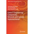 thumbnail image 1 of Studies in Systems, Decision and Control Green It Engineering: Components, Networks and Systems Implementation, Book 105, (Hardcover), 1 of 1