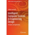 thumbnail image 1 of Studies in Systems, Decision and Control Intelligent Computer Systems in Engineering Design: Principles and Applications, Book 51, (Hardcover), 1 of 1