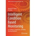 thumbnail image 1 of Studies in Systems, Decision and Control Intelligent Condition Based Monitoring: For Turbines, Compressors, and Other Rotating Machines, Book 256, (Paperback), 1 of 1