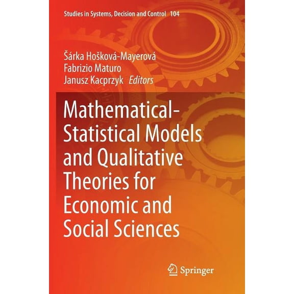 Studies in Systems, Decision and Control Mathematical-Statistical Models and Qualitative Theories for Economic and Social Sciences, Book 104, (Paperback)