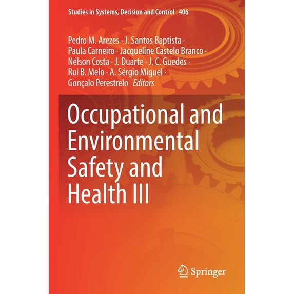 Studies in Systems, Decision and Control Occupational and Environmental Safety and Health III, Book 406, (Paperback)