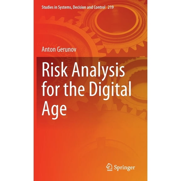 Studies in Systems, Decision and Control Risk Analysis for the Digital Age, Book 219, (Hardcover)