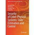 thumbnail image 1 of Studies in Systems, Decision and Control Security of Cyber-Physical Systems: State Estimation and Control, Book 396, (Paperback), 1 of 1