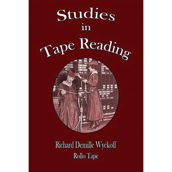 Studies in Tape Reading, (Paperback)