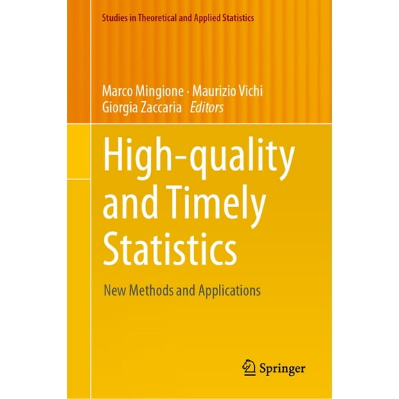 Studies in Theoretical and Applied Stati High-Quality and Timely Statistics: New Methods and Applications, (Hardcover)