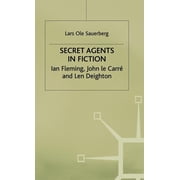 Studies in Twentieth-Century Literature Secret Agents in Fiction Ian Fleming, John Le Carre and Len Deighton, Hardcover