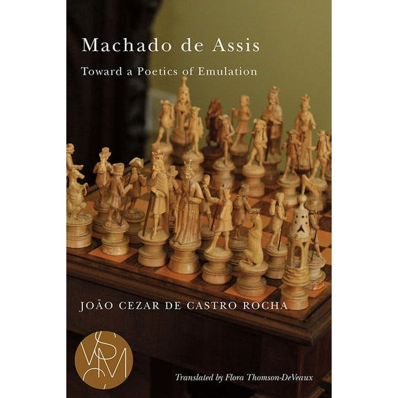 Studies in Violence, Mimesis & Culture: Machado de Assis : Toward a Poetics of Emulation (Paperback)
