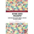 thumbnail image 1 of Studies in World Christianity and Interr Beyond Bantu Philosophy: Contextualizing Placide Tempels's Initiative in African Thought, (Hardcover), 1 of 1