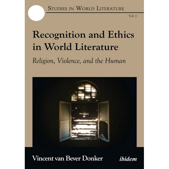 Studies in World Literature: Recognition and Ethics in World Literature: Religion, Violence, and the Human (Paperback)
