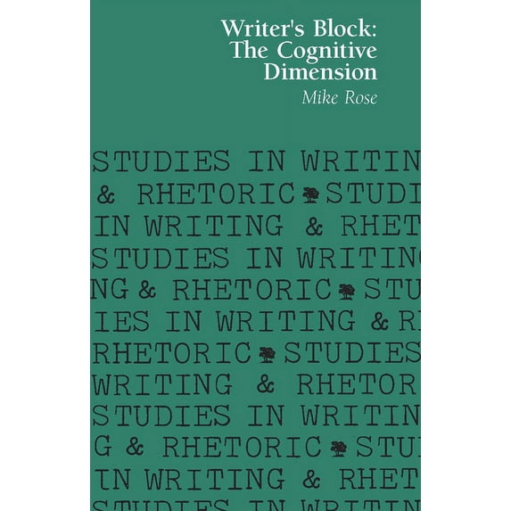 Studies in Writing and Rhetoric: Writer's Block : The Cognitive Dimension (Paperback)