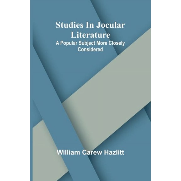 Studies in jocular literature: A popular subject more closely considered, (Paperback)