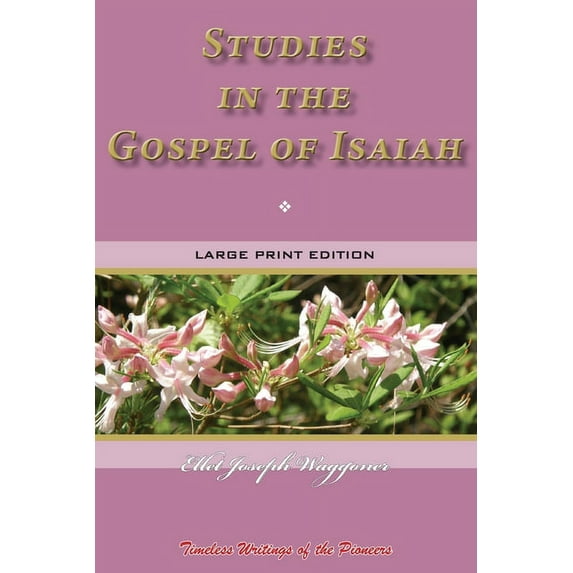 Studies in the Gospel of Isaiah: Timeless Writings of the Pioneers