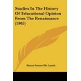 thumbnail image 1 of Studies in the History of Educational Opinion from the Renaissance (1905) Paperback, 1 of 1