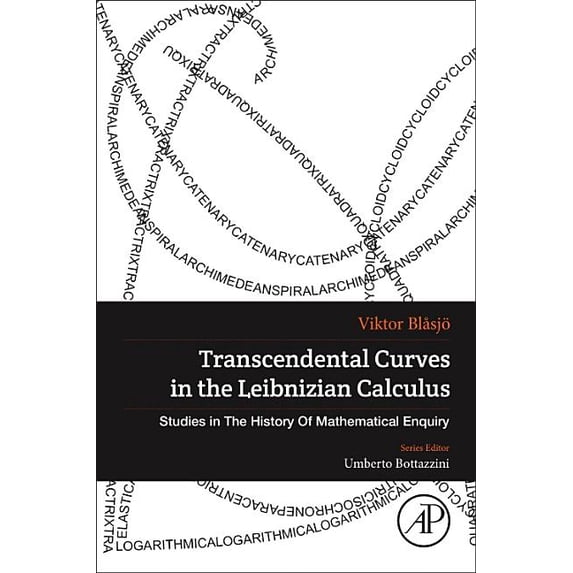 Studies in the History of Mathematical I Transcendental Curves in the Leibnizian Calculus, (Paperback)