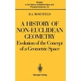 thumbnail image 1 of Studies in the History of Mathematics an A History of Non-Euclidean Geometry: Evolution of the Concept of a Geometric Space, Book 12, (Hardcover), 1 of 1