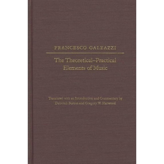Studies in the History of Music Theory and Literature: The The Theoretical-Practical Elements of Music, Parts III and IV (Hardcover)
