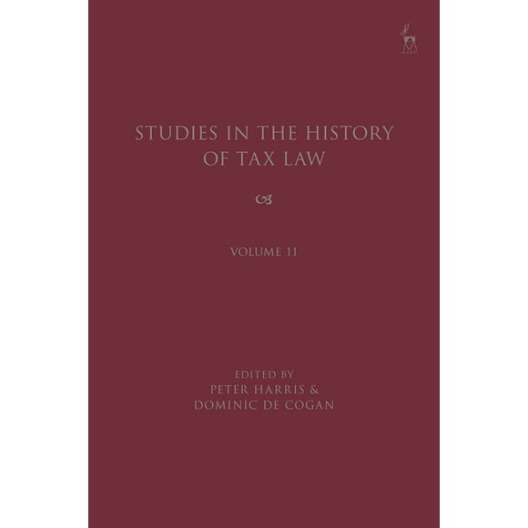 Studies in the History of Tax Law Studies in the History of Tax Law, Volume 11, (Paperback)