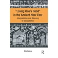 thumbnail image 1 of Studies in the History of the Ancient Ne Losing One's Head in the Ancient Near East: Interpretation and Meaning of Decapitation, (Paperback), 1 of 1
