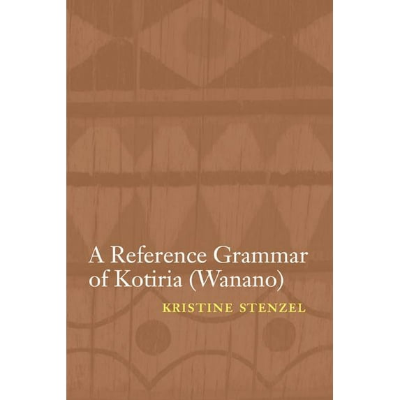 Studies in the Native Languages of the A A Reference Grammar of Kotiria (Wanano), (Paperback)