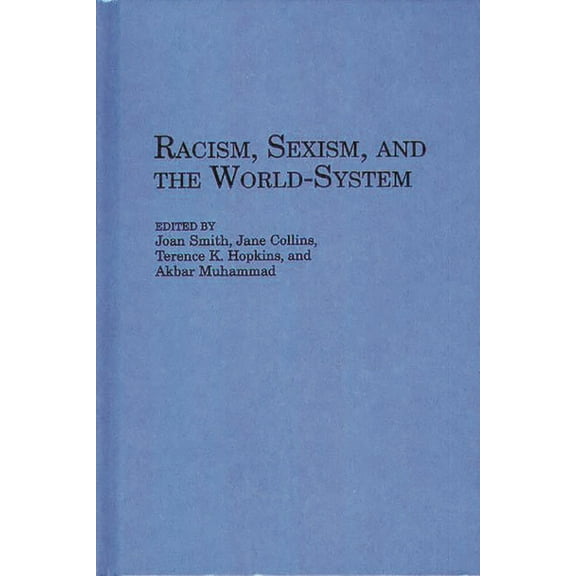 Studies in the Political Economy of the Racism, Sexism, and the World-System, Book 84, (Hardcover)