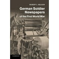 thumbnail image 1 of Studies in the Social and Cultural Histo German Soldier Newspapers of the First World War, Book 33, (Paperback), 1 of 1