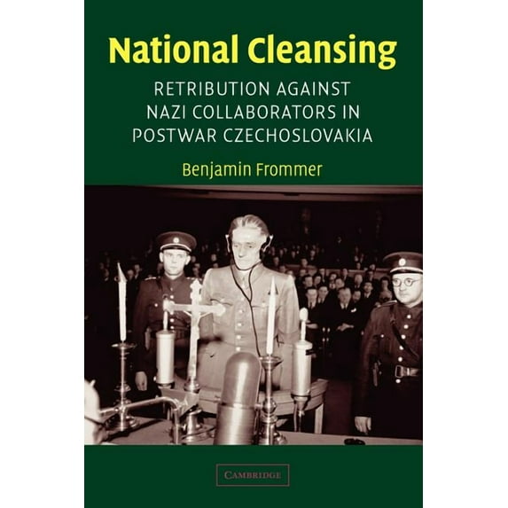 Studies in the Social and Cultural Histo National Cleansing: Retribution Against Nazi Collaborators in Postwar Czechoslovakia, Book 19, (Paperback)