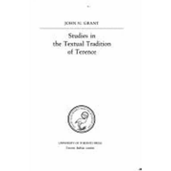 Pre-Owned Studies in the Textual Tradition of Terence (Hardcover 9780802025746) by John N Grant