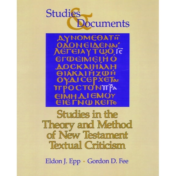 Studies in the Theory and Method of New Testament Textual Criticism, (Paperback)