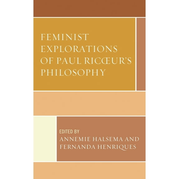 Studies in the Thought of Paul Ricoeur Feminist Explorations of Paul Ricoeur's Philosophy, (Hardcover)