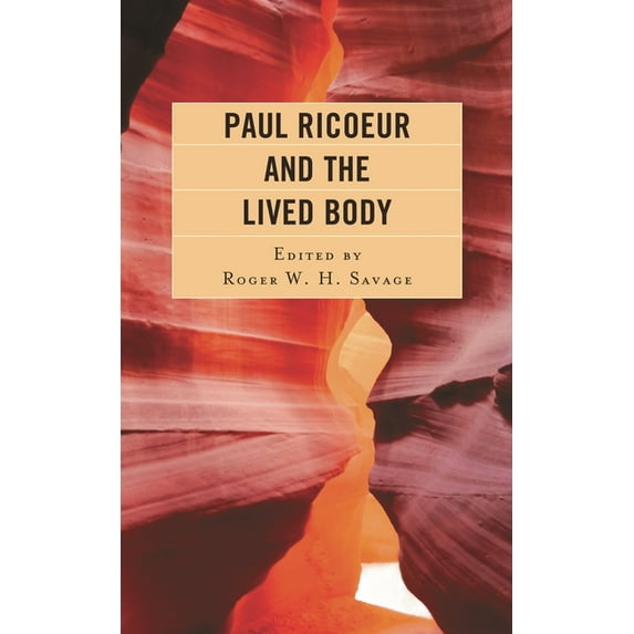 Studies in the Thought of Paul Ricoeur Paul Ricoeur and the Lived Body, (Hardcover)