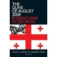 thumbnail image 1 of Studies of Central Asia and the Caucasus The Guns of August 2008: Russia's War in Georgia, (Hardcover), 1 of 1