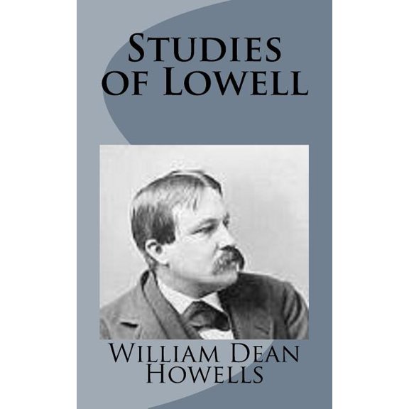 Studies of Lowell