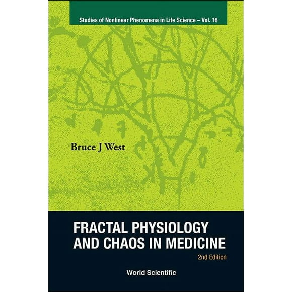 Studies of Nonlinear Phenomena in Life S Fractal Physiology & Chaos in Medicine (2nd Ed), Book 16, (Hardcover)