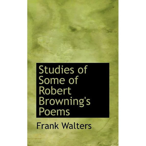 Studies of Some of Robert Browning's Poems Paperback