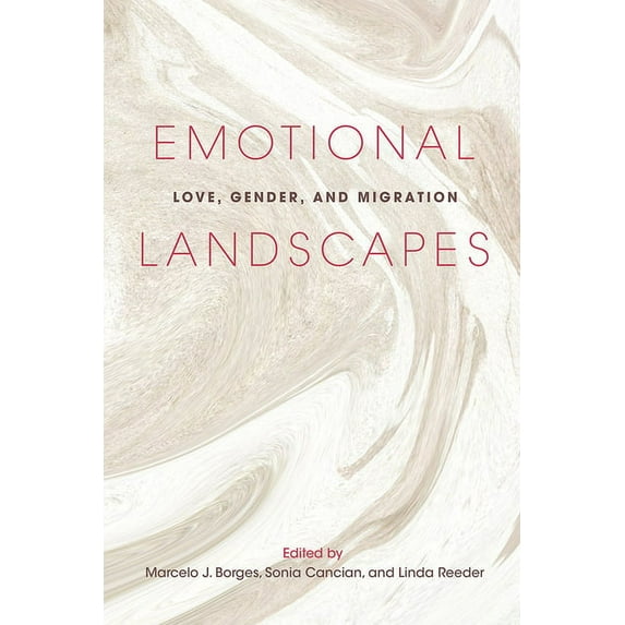 Studies of World Migrations Emotional Landscapes: Love, Gender, and Migration, (Hardcover)