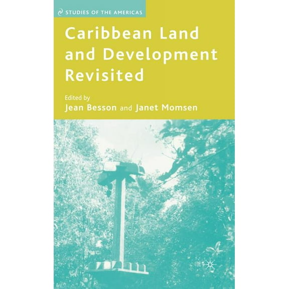 Studies of the Americas Caribbean Land and Development Revisited, (Hardcover)