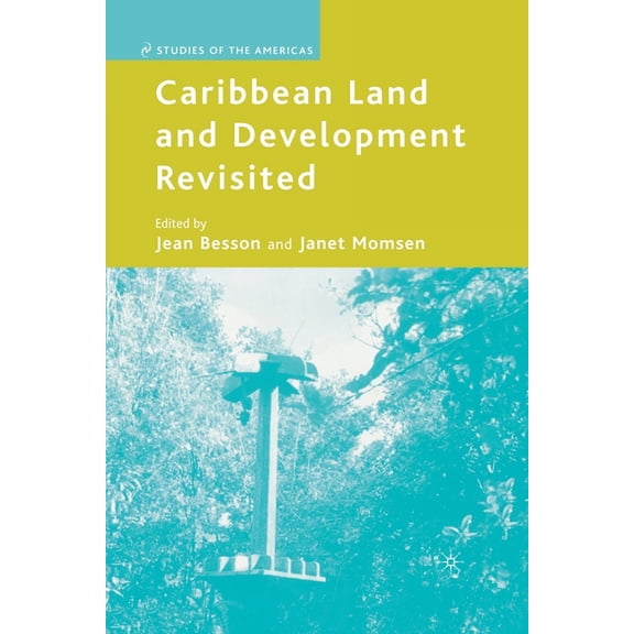 Studies of the Americas Caribbean Land and Development Revisited, (Paperback)