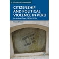 thumbnail image 1 of Studies of the Americas Citizenship and Political Violence in Peru: An Andean Town, 1870s-1970s, (Hardcover), 1 of 1