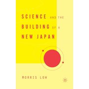 Studies of the East Asian Institute, Col Science and the Building of a New Japan, Paperback