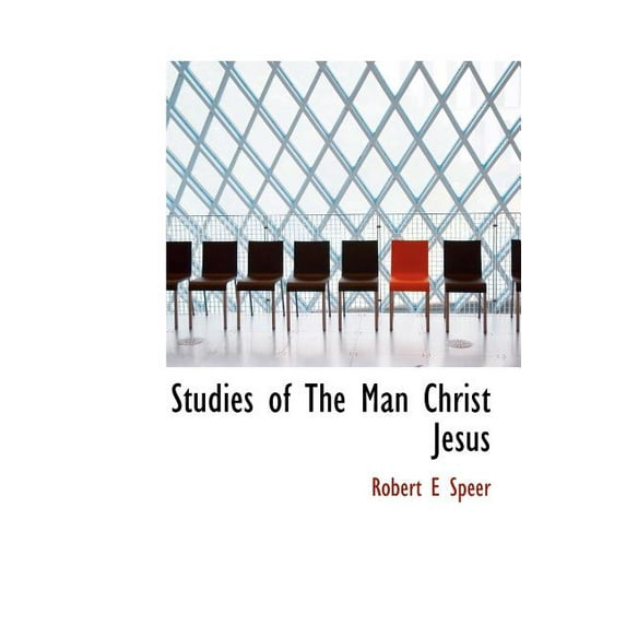 Studies of the Man Christ Jesus (Hardcover)