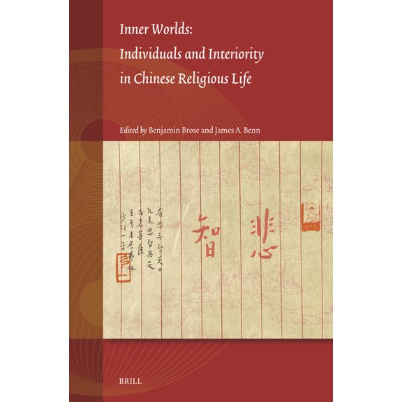 Inner Worlds: Individuals and Interiority in Chinese Religious Life, (Hardcover)